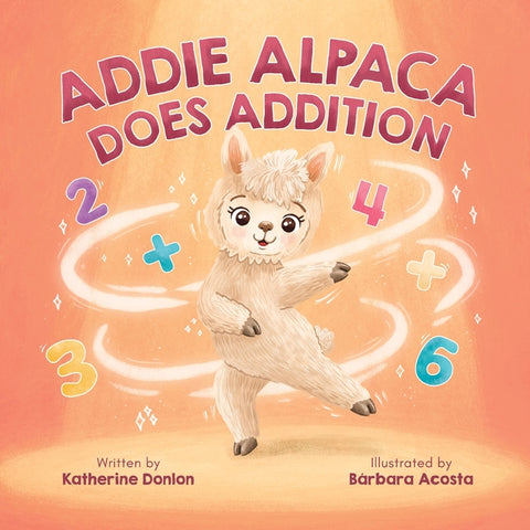 Addie Alpaca Does Addition by Donlon, Katherine