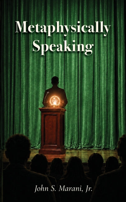 Metaphysically Speaking by Marani, John S.