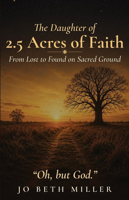The Daughter of 2.5 Acres of Faith
