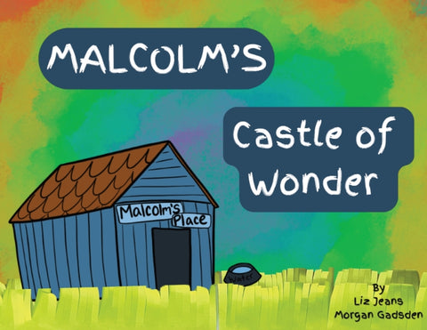 Malcolm's Castle of Wonder by Jeans, Liz