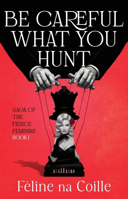 Be Careful What You Hunt