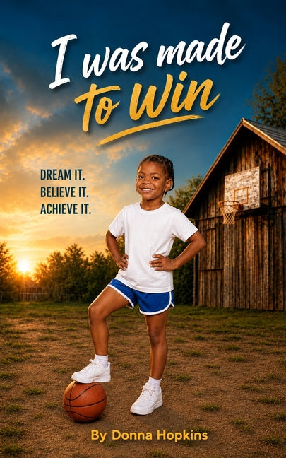 I Was Made to Win by Hopkins, Donna
