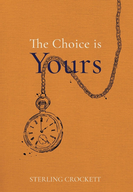 The Choice Is Yours by Crockett, Sterling