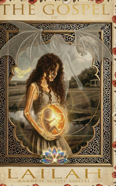 The Gospel of Lailah by Smith, Barrett Scott