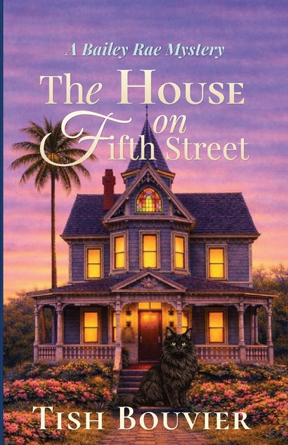 The House on Fifth Street: A Bailey Rae Mystery