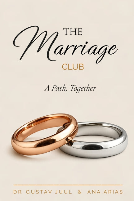 The Marriage Club: A Path, Together by Juul, Gustav