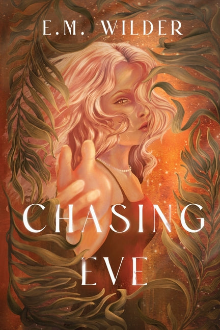 Chasing Eve by Wilder, E. M.