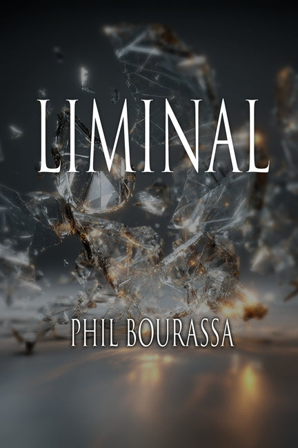 Liminal by Bourassa, Phil