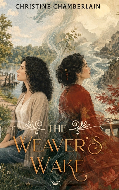 The Weaver's Wake by Chamberlain, Christine