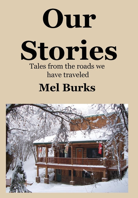 Our Stories: Tales from the roads we have traveled