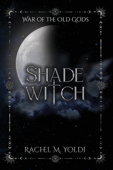 Shadewitch by Yoldi, Rachel M.