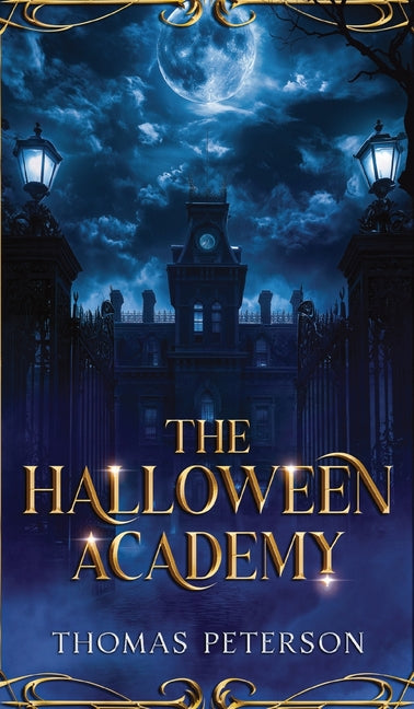 The Halloween Academy by Peterson, Thomas