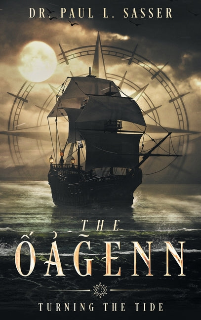 The Oagenn: Turning the Tide by Sasser, Paul L.