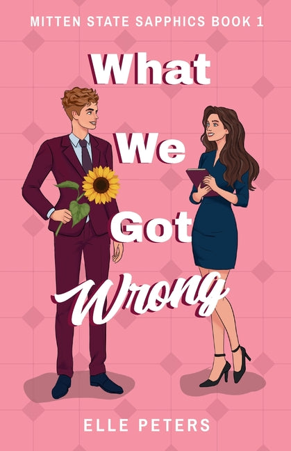 What We Got Wrong by Peters, Elle