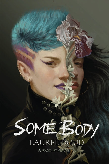 SomeBody: a novel of halves by Doud, Laurel