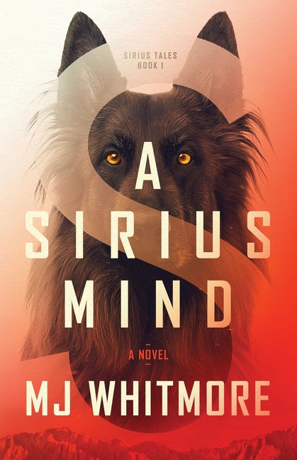 A Sirius Mind by Whitmore, Mj