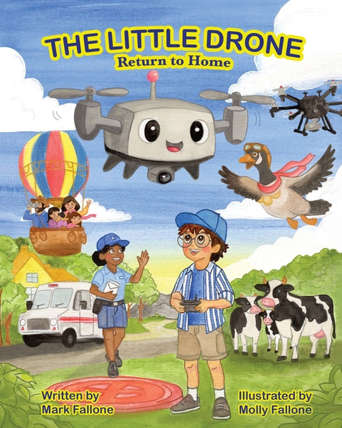 The Little Drone: Return to Home by Fallone, Mark