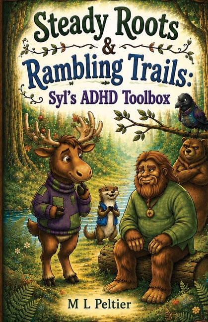 Steady Roots & Rambling Trials by Peltier, M. L.