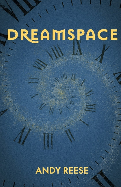 Dreamspace by Reese, Andy