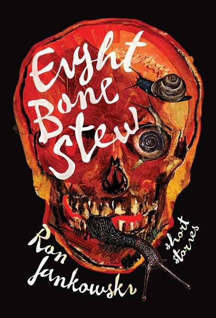 Eight Bone Stew by Jankowski, Ron