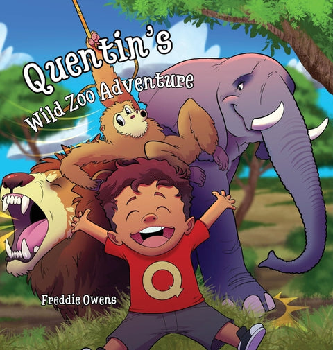 Quentin's Wild Zoo Adventure by Owens, Freddie