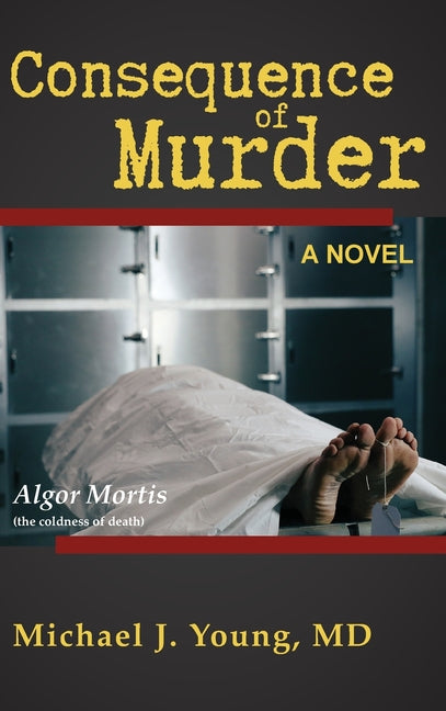 Consequence of Murder by Young, Michael J.