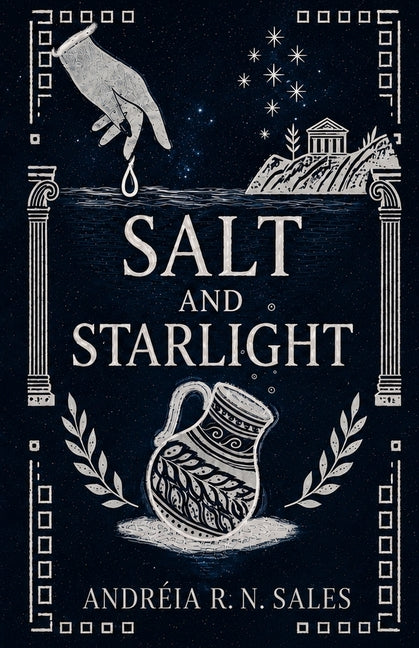 Salt and Starlight by R. N. Sales, Andreia