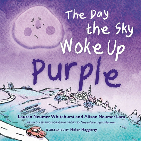 The Day the Sky Woke Up Purple by Whitehurst, Lauren Neumer