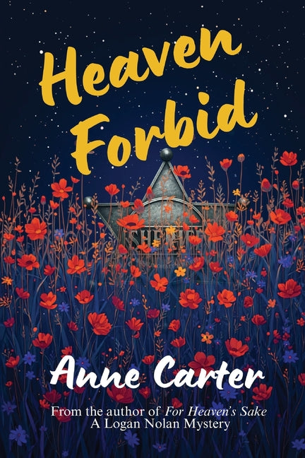 Heaven Forbid: A Logan Nolan Mystery by Carter, Anne