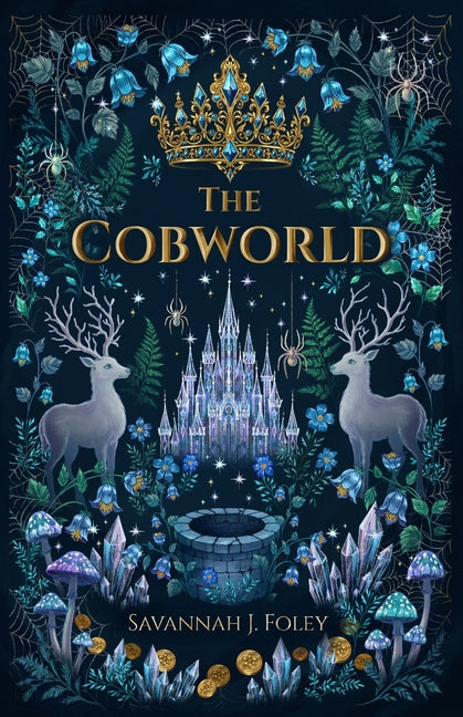 The Cobworld by Foley, Savannah J.