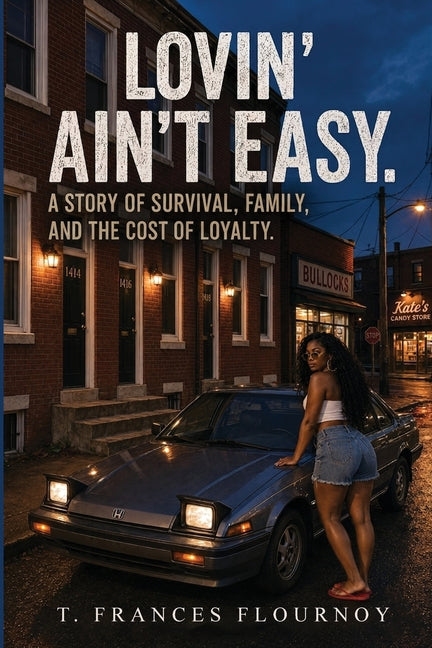 Lovin' Ain't Easy by Flournoy, T. Frances