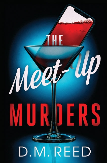 The Meet-Up Murders by Reed, D. M.