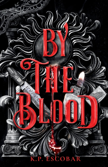 By the Blood by Escobar, K. P.