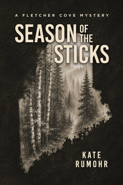 Season of the Sticks by Rumohr, Kate