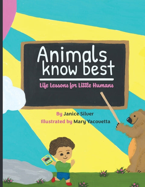 Animals Know Best by Silver, Janice L.