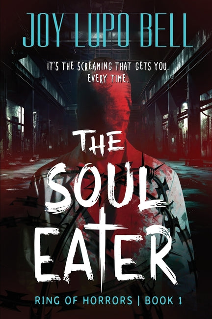 The Soul Eater: Ring of Horrors by Lupo Bell, Joy