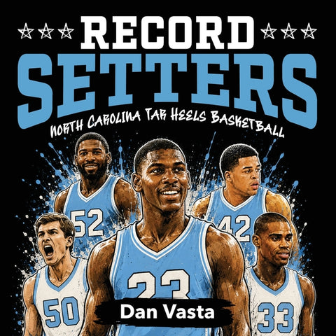 Record Setters: North Carolina Tar Heels Basketball by Vasta, Dan