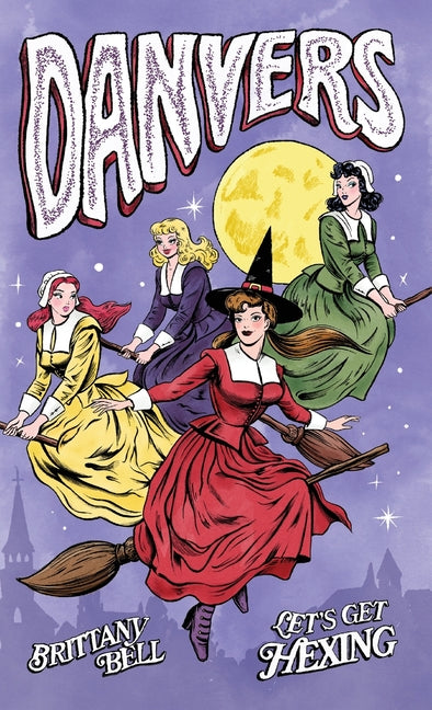 Danvers by Bell, Brittany