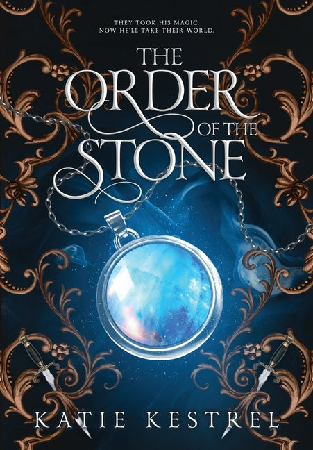 The Order of the Stone by Kestrel, Katie