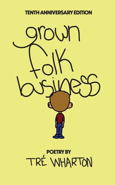 Grown Folk Business: Tenth Anniversary Edition by Wharton, Tre