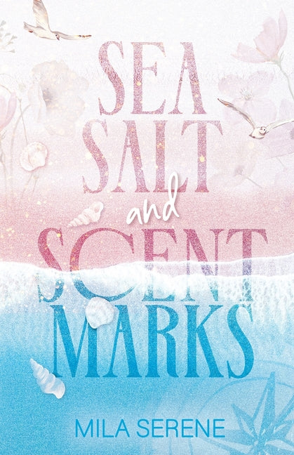 Sea Salt and Scent Marks by Serene, Mila