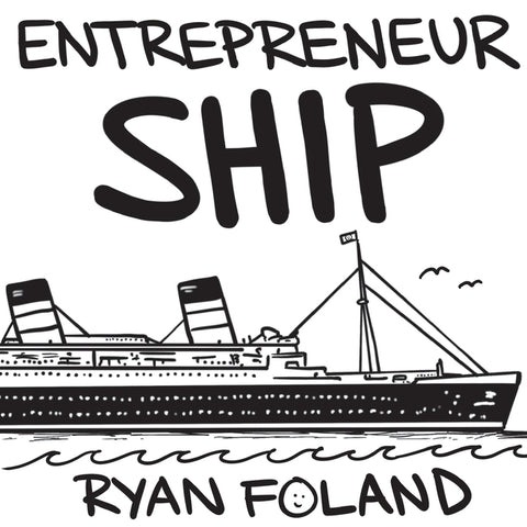 EntrepreneurSHIP: Get Your Startup Shipshape by Foland, Ryan