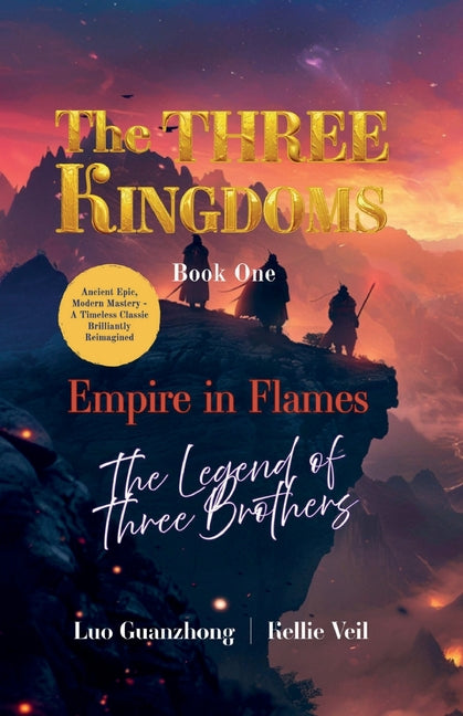 Empire in Flames: The Legend of Three Brothers by Veil, Kellie