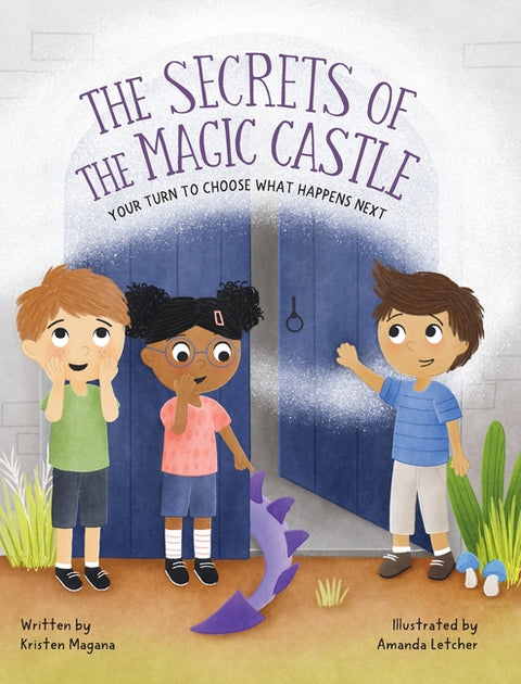 The Secrets of the Magic Castle: Your Turn To Choose What Happens Next