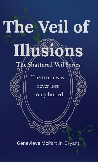 The Veil of Illusions by McPartlin-Bryant, Genevieve