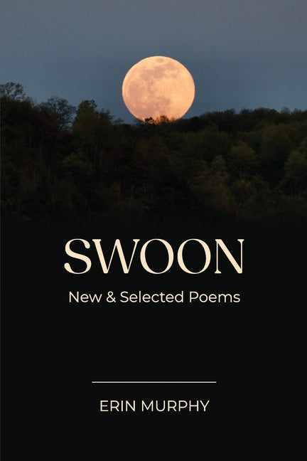Swoon: New & Selected Poems