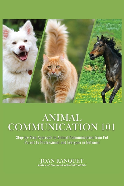 Animal Communication 101 by Ranquet, Joan