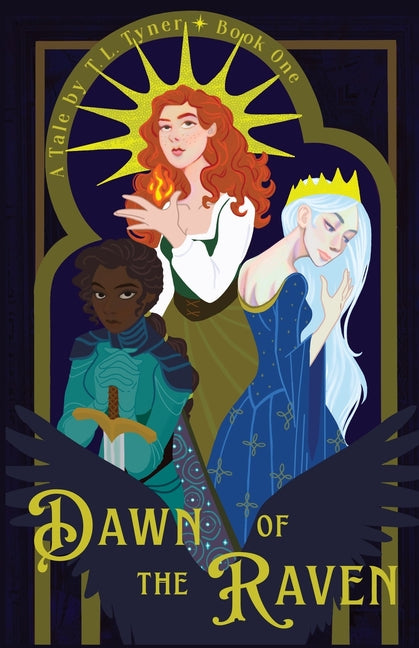 Dawn of the Raven: Tuatha Dé Danann Chronicles Book One by Tyner, T. L.