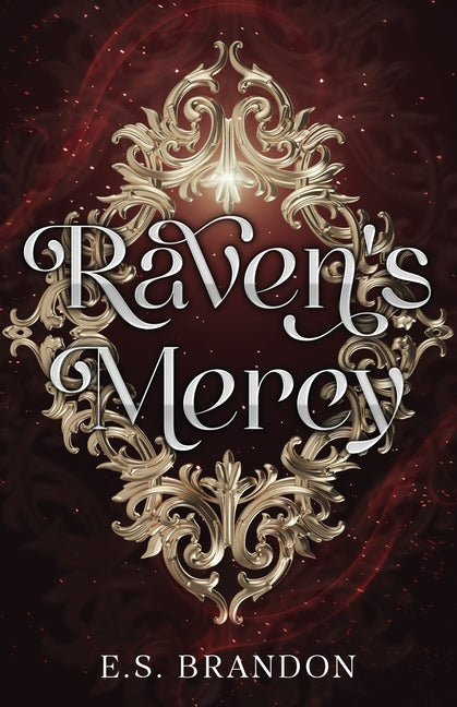 Raven's Mercy by Brandon, E. S.