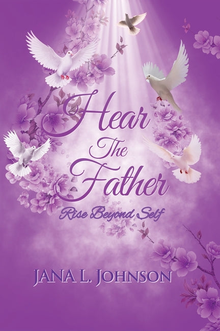 Hear the Father: Rise Beyond Self
